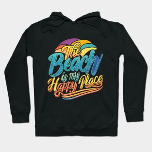 The Beach Is my happy Place Hoodie